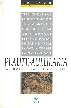 Plaute - Aulularia. La comédie dans l'antiquité. Livre de l'élève et guide pédagogique