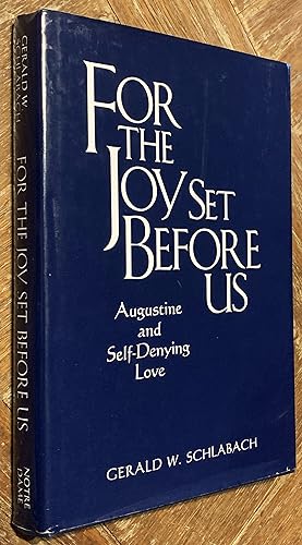 For the Joy Set before Us; Augustine and Self-Denying Love