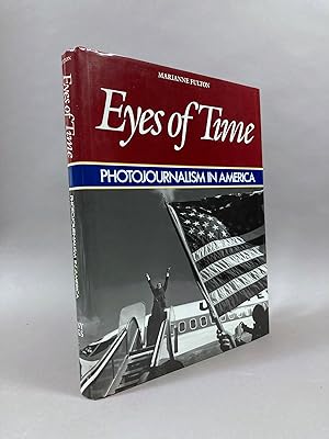 Eyes of Time ; Photojournalism in America