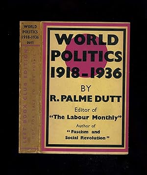 WORLD POLITICS 1918 - 1936 [Left Book Club edition issue with ephemera]