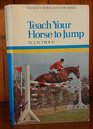 TEACH YOUR HORSE TO JUMP