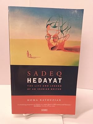 Sadeq Hedayat: The Life and Legend of an Iranian Writer