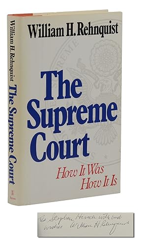 The Supreme Court: How It Was How It Is