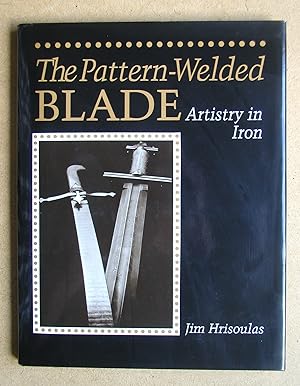The Patterned-Welded Blade: Artistry in Iron.