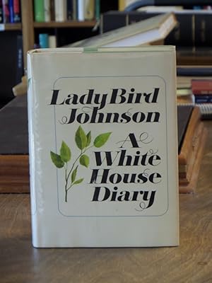 A White House Diary (SIGNED by Lady Bird Johnson)