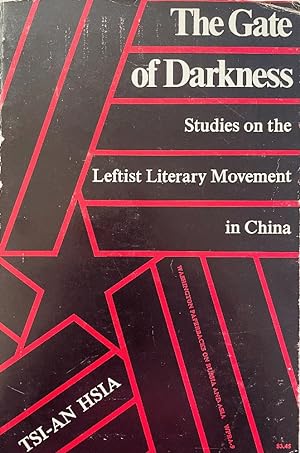 The gate of darkness; studies on the leftist literary movement in China