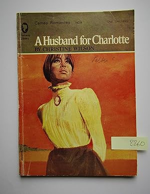 A Husband for Charlotte (Cameo Romances No. 6)