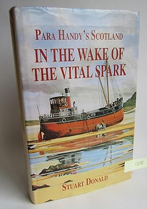 In the Wake of the Vital Spark: Para Handy's Scotland