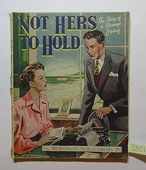 Not Hers to Hold: The Story of a Strange Legacy (Woman's World Library No. 215)