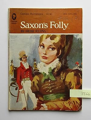 Saxon's Folly (Cameo Romances No. 12)