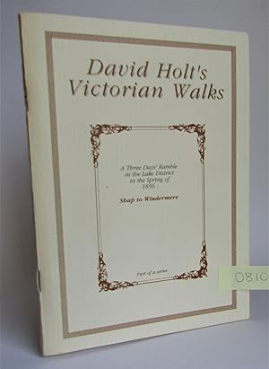 David Holt's Victorian Walks: A Three Day's Ramble in the Lake District in the Spring of 1856 - S...