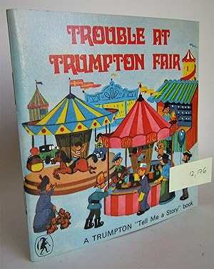 Trouble at Trumpton Fair: A Trumpton 'Tell Me a Story' book