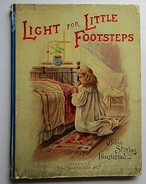 Light for Little Footsteps: Bible Stories Illustrated