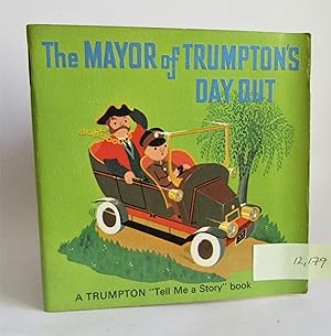 The Mayor of Trumpton's Day Out: A Trumpon "Tell Me a Story" Book