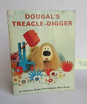 Dougal's Treacle-Digger