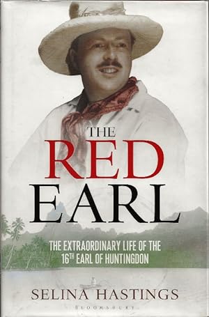 The Red Earl. The Extraordinary Life of the 16th Earl of Huntingdon