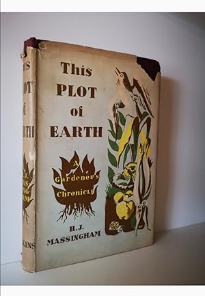 This Plot Of Earth: A Gardener's Chronicle