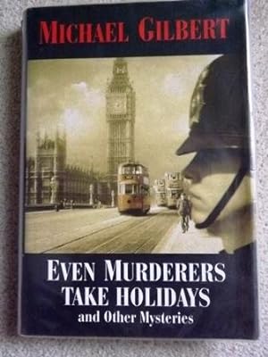 Even Murderers Take Holidays and Other Mysteries