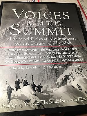 Signed x 3. Voices from the Summit: The World's Great Mountaineers on the Future of Climbing