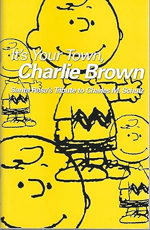 It's Your Town, Charlie Brown Santa Rosa' Tribute to Charles M. Schulz