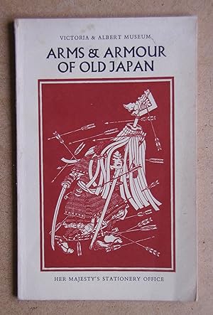 Arms & Armour of Old Japan.