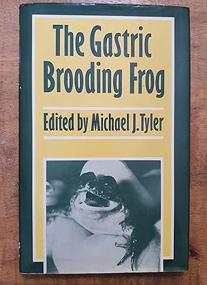 THE GASTRIC BROODING FROG