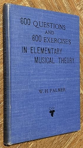 600 Questions & 600 Exercises in Elementary Musical Theory.