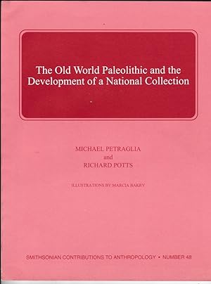 The Old World Paleolithic and the development of a national collection.
