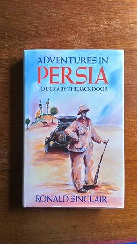 Adventures in Persia: To India By the Back Door