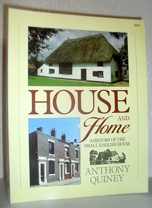 House and Home - A History of the Small English House
