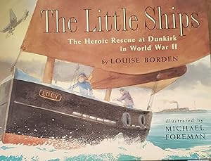 The Little Ships: The Heroic Rescue at Dunkirk in World War II