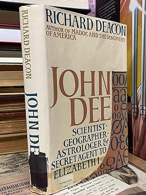 John Dee: Scientist, Geographer, Astrologer and Secret Agent to Elizabeth I.