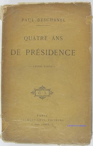 Quatre ans de présidence 1898-1902
