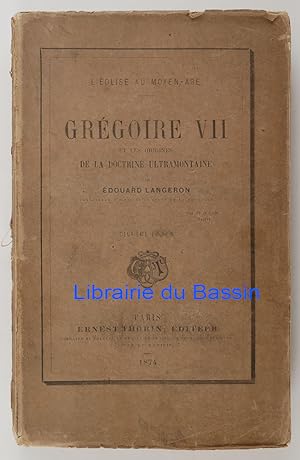 Grégoire VII et les origines de la doctrine ultramontaine