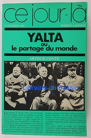 Yalta ou le partage du monde (11 février 1945)