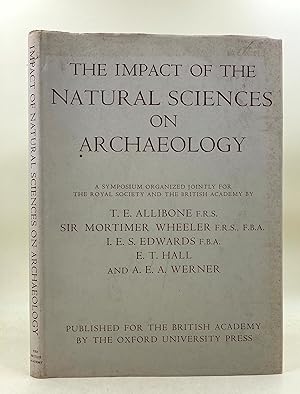 The Impact og Natural Sciences on Archaeology. A joint symposium of th Royal Society and the Brit...
