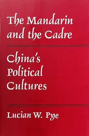 The Mandarin and the Cadre: China's Political Cultures (Michigan Monographs In Chinese Studies)
