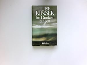 Im Dunkeln singen : 1982 - 1985. Signiert vom Autor.