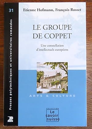 Le groupe de Coppet. Une constellation d'intellectuels européens.
