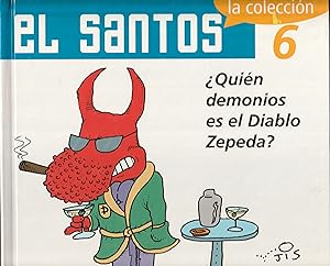 El Santos Quien demonios es el Diablo Zepeda ? la coleccion 6