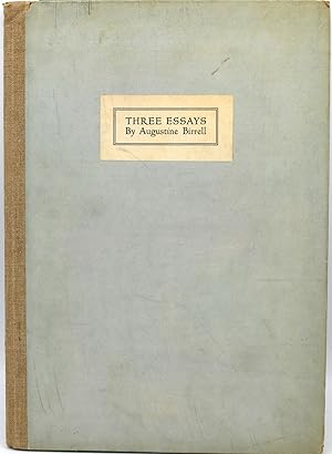 [SPECIAL PRESS] THREE ESSAYS: I. BOOK-BUYING; II. BOOK-BINDING; III. THE OFFICE OF LITERATURE