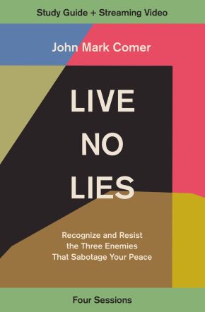Live No Lies Bible Study Guide plus Streaming Video: Recognize and Resist the Three Enemies That ...