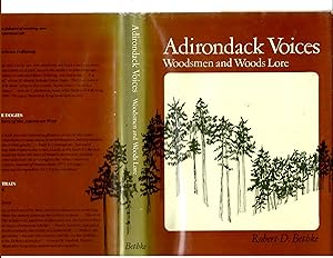 ADIRONDACK VOICES WOODSMEN AND WOODS LORE.