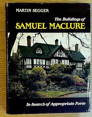 Buildings of Samuel Maclure: In Search of Appropriate Form
