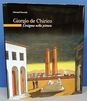 L'enigma nella pittura. Giorgio De Chirico. Ediz. illustrata