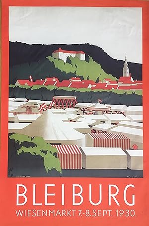 Bleiburg Wiesenmarkt 7.-8. Sept. 1930. Grafische Gestaltung von Hans Wagula (1894-1964). Farboffs...