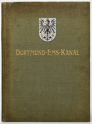 Festschrift zur Eröffnung des Dortmund-Ems-Kanals, 1899.
