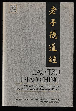 Lao-Tzu: Te-Tao Ching: a New Translation Based on the Recently Discovered Ma-Wang-Tui Texts