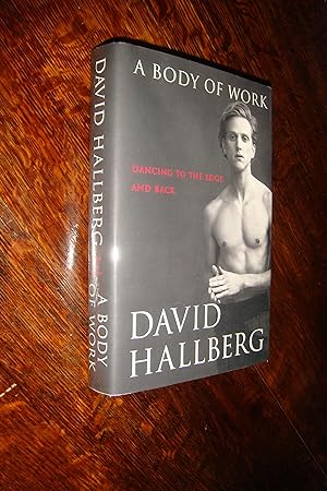 A Body of Work (signed first printing) Dancing to the Edge & Back : American Ballet Company & Bol...