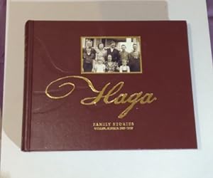 Haga Family Stories Vulcan, Alberta 1905-2010 A Sentimental Journey SIGNED Limited Edition